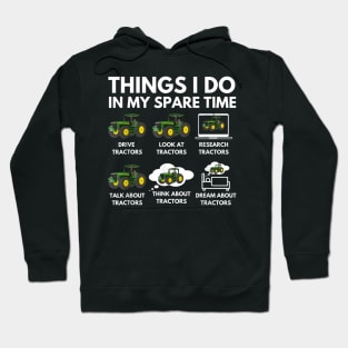 Things I Do In My Spare Time - Farmer & Farming Gift Hoodie